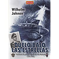 Duelo bajo las estrellas: Testimonio de un piloto alemán de Caza Nocturna (1941-1945)